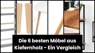 【M&Ouml;BEL AUS KIEFERNHOLZ】Die 6 besten M&ouml;bel aus Kiefernholz - Ein Vergleich