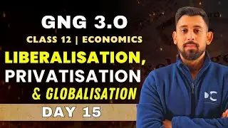 GnG Day 15 | New Economic Policy 1991 | Economics | Class 12 | Must Watch 🔥🔥