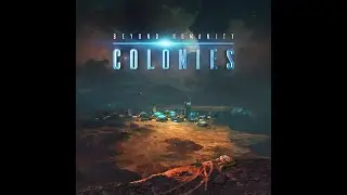 Beyond Humanity: Colonies - Unboxing