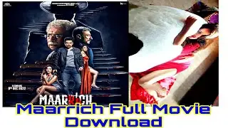 Maarrich full Movie Download | Bollywood movie 2022 Download