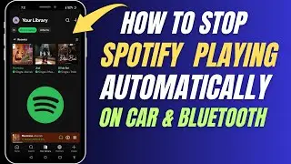 How to Stop Spotify from Playing Automatically in Car and Bluetooth ! #spotify