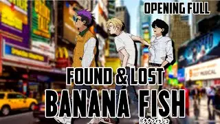 Banana Fish Opening Full [Found & Lost] (Cover Español) Ft. @_Hiragaa