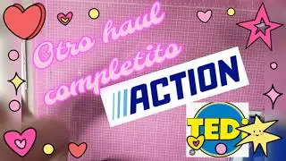 Nuevo haul Action & Tedi