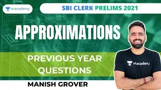 SBI Clerk Previous Year Questions - Approximations  | Manish Grover | Unacademy Bank Pro