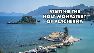 VISITING THE HOLY MONASTERY OF VLACHERNA | Last Day In CORFU | Greece Travel Vlog