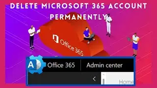How To Delete Microsoft 365 Account Permanently | Close 365 Account | Cancel Microsoft 365