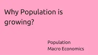 Why Population is growing | Population | CA CPT | CS & CMA Foundation | Class 11 | Class 12