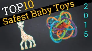 Top 10 Safest Baby Toys 2015 | Compare Baby Toys