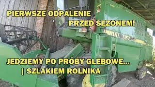 Jedziemy pobrać próbki glebowe | Pierwsze odpalenie kombajnu! | Szlakiem Rolnika