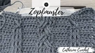 Häkel Muster / Häkelmuster - Zopfmuster häkeln