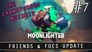 MOONLIGHTER: FRIENDS & FOES UPDATE | EP 7: THE FINAL FOREST DUNGEON BOSS!