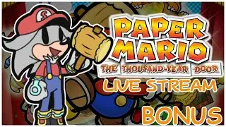Silver Plays Paper Mario: The Thousand-Year Door - Live Stream Bonus