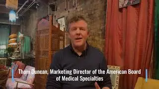 An Outside Perspective &ndash; Thom Duncan, American Board of Medical Specialties