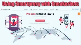USING SMARTPROXY WITH SNEAKERBOTS