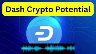 Dash Crypto Potential | Crypto News Today
