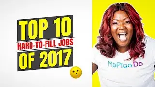 Top 10 Hard-to-Fill Jobs of 2017