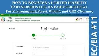 104 || How to register an LLP on PARIVESH Portal for Environmental, Forest, Wildlife & CRZ Clearance