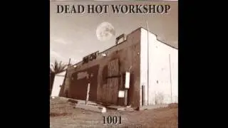 Mr  S O B  Dead Hot Workshop 1001