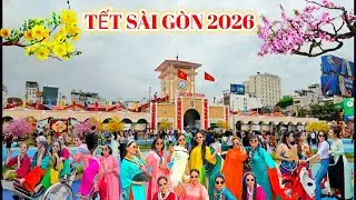 TẾT SÀI GÒN 2026 | CHỢ BẾN THÀNH NHỘN NHỊP TẾT BÍNH NGỌ VIỆT KIỀU DU KHÁCH ĐỔ VỀ ĐÔNG NGHẸT 