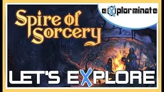 Let's eXplore Spire of Sorcery - Roleplaying with Unique Gameplay