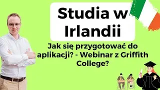 Studia w Irlandii - jakie są i jak się przygotować do aplikacji (by Griffith College)