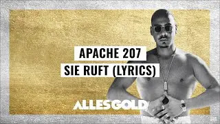 Apache 207 - Sie Ruft (Lyrics)