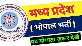 MP BHOPAL IISER RECRUITMENT 2024 - MP GOVT VACANCY - APRIL LATEST GOVT JOB - मध्य प्रदेश नई भर्ती