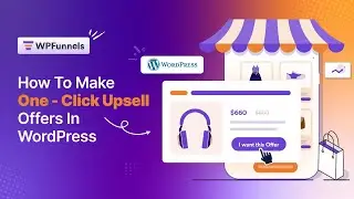 How To Make Typical One Click Upsell Offers In Your Funnels Within WordPress