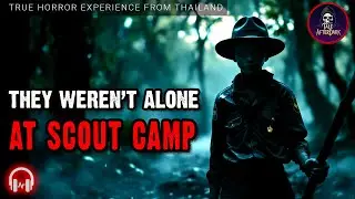 Tale#8 &ndash; Something Followed Them at Scout Camp | Real Thai Ghost Encounter