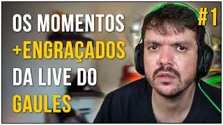 #1 - COISAS QUE ACONTECEM NA LIVE DO GAULES