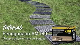 Tutorial Cara Aplikasi AM 180 (Pelapis Polyurethane Serbaguna)