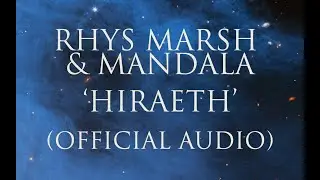 Rhys Marsh & Mandala 'Hiraeth'