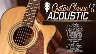Great Orchestrated Melodies of All Time - Relaxing and Romantic Acoustic Music for Soft Guitar