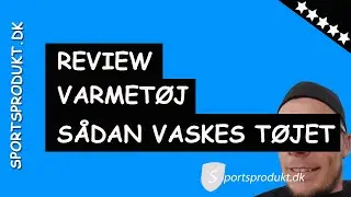 Varme t&oslash;j | S&aring;dan vasker du t&oslash;jet korrekt | Se videoguide