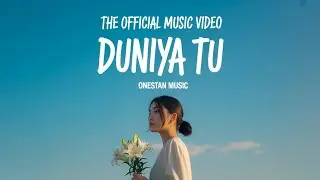 Duniya Tu - Onestan - (Official Music Video)