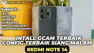 How to Install GCam on Redmi Note 14 | Clearer Camera & Activate Night Mode