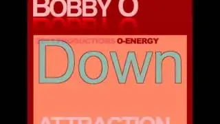 BOBBY O - Attraction (September 2011 NEW Release)