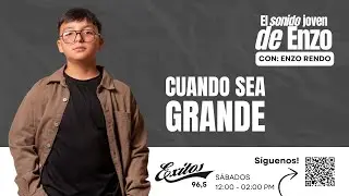 CUANDO SEA GRANDE. EL SONIDO JOVEN DE ENZO 17.01.26