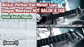Belajar Petikan Dan Melodi Lagu Dengan Membaca  NOT BALOK & TAB Untuk Gitaris Pemula (Lesson 5)
