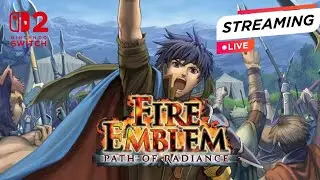 WE LIVE YALL!!! DAY 2 OF FIRE EMBLEM : PATH OF RADIANCE