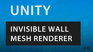 How to Create an Invisible Wall With Collision (Deactivating The Mesh Renderer) in Unity [2021]
