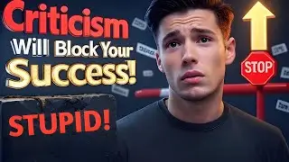 Is FEAR of Criticism Holding You BACK?