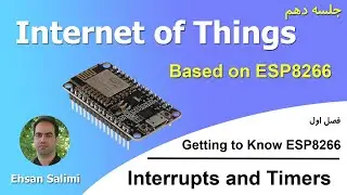 Internet of Things (IoT) with ESP8266 - 10 Interrupts and Timers