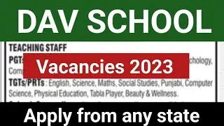 DAV SCHOOL VACANCIES 2023 I PGT TGT PRT OTHERS APPLY FROM ANY STATE.