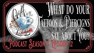 What Do Your Tattoos & Piercings Say About You? Q&A in the Kitchen Podcast S03 EP12