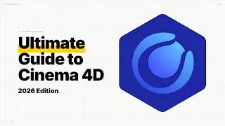 The Ultimate Beginners Guide To Cinema 4D in 2026