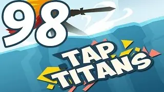 Tap Titans - Gameplay Walkthrough Part 98 - Prestige 13 (iOS, Android)