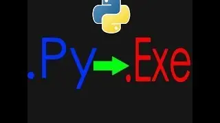 Python Tutorial: Convert .PY to .EXE using Py2exe