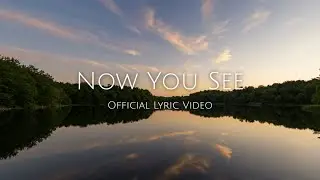Now you see [Official Lyric Video]