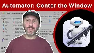 Create a Quick Action To Center Any Window On a Mac